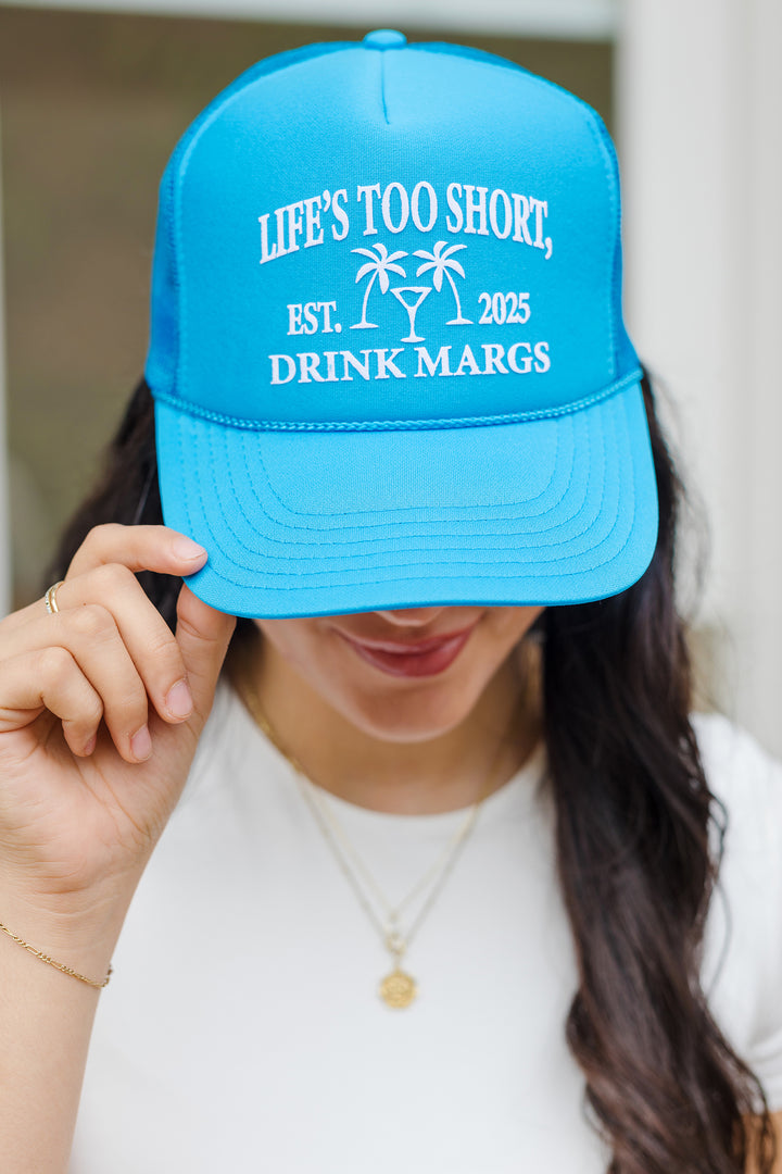 The "Life's Too Short" Trucker Hat