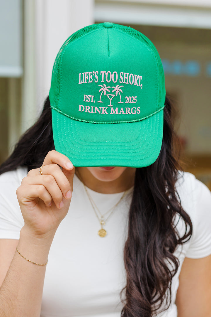 The "Life's Too Short" Trucker Hat