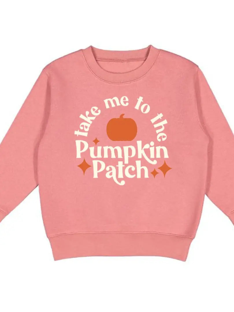 Girls Take Me To the Pumpkin Patch Sweatshirt