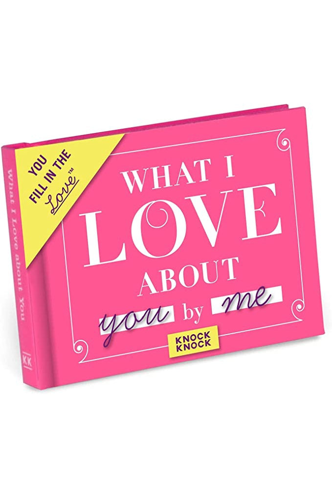 What I Love about You by Me Fill in the Love Gift Book